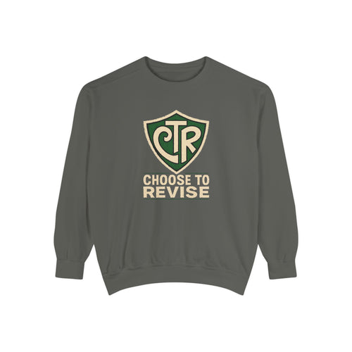 Choose to Revise Sweatshirt | Comfort Colors 1566 | CAA
