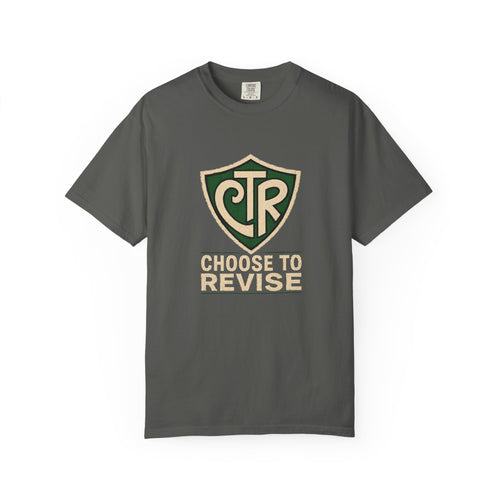 Choose to Revise T-Shirt | Comfort Colors 1717 | CAA