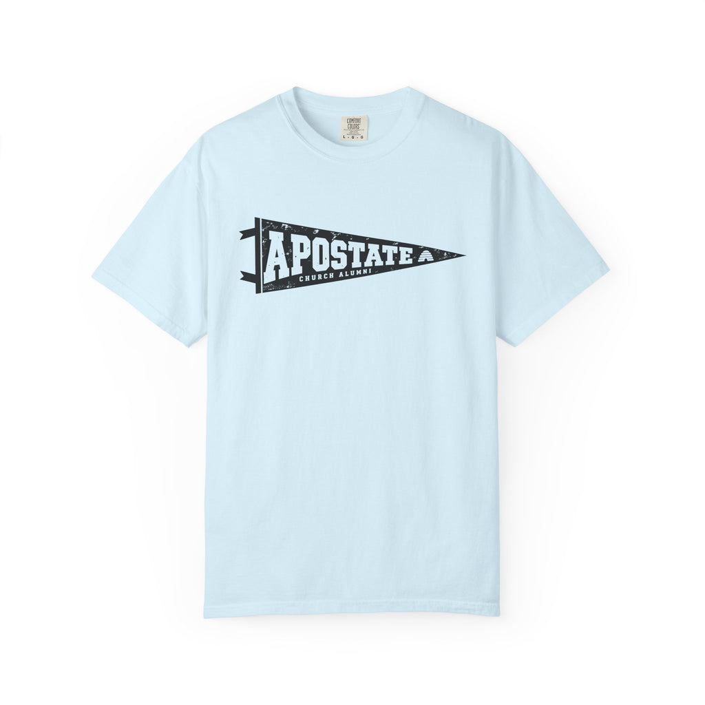 Apostate Pennant T-Shirt | Comfort Colors 1717 | CAA
