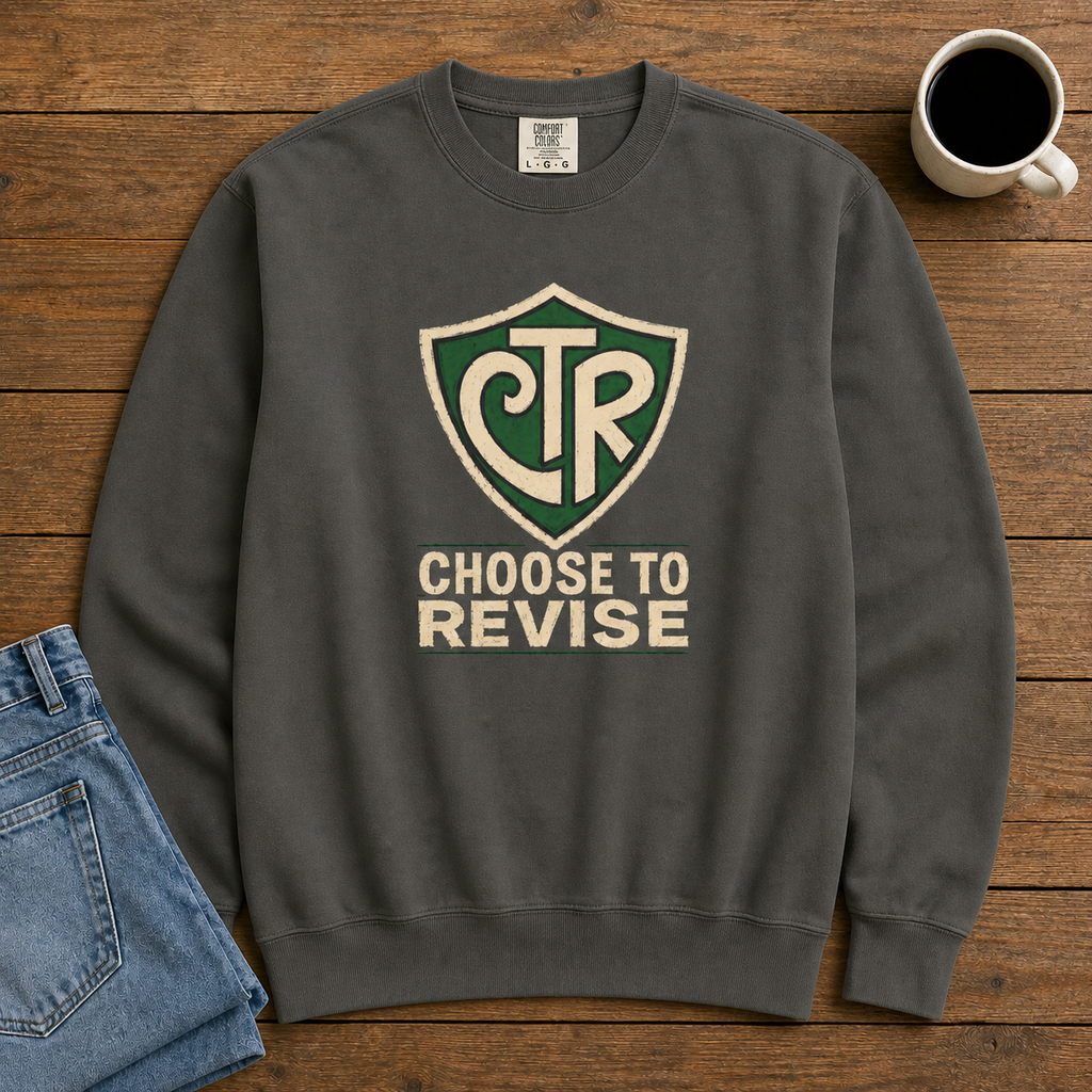 Choose to Revise Sweatshirt | Comfort Colors 1566 | CAA
