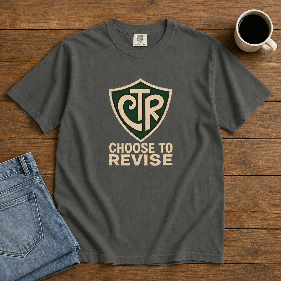 Choose to Revise T-Shirt | Comfort Colors 1717 | CAA