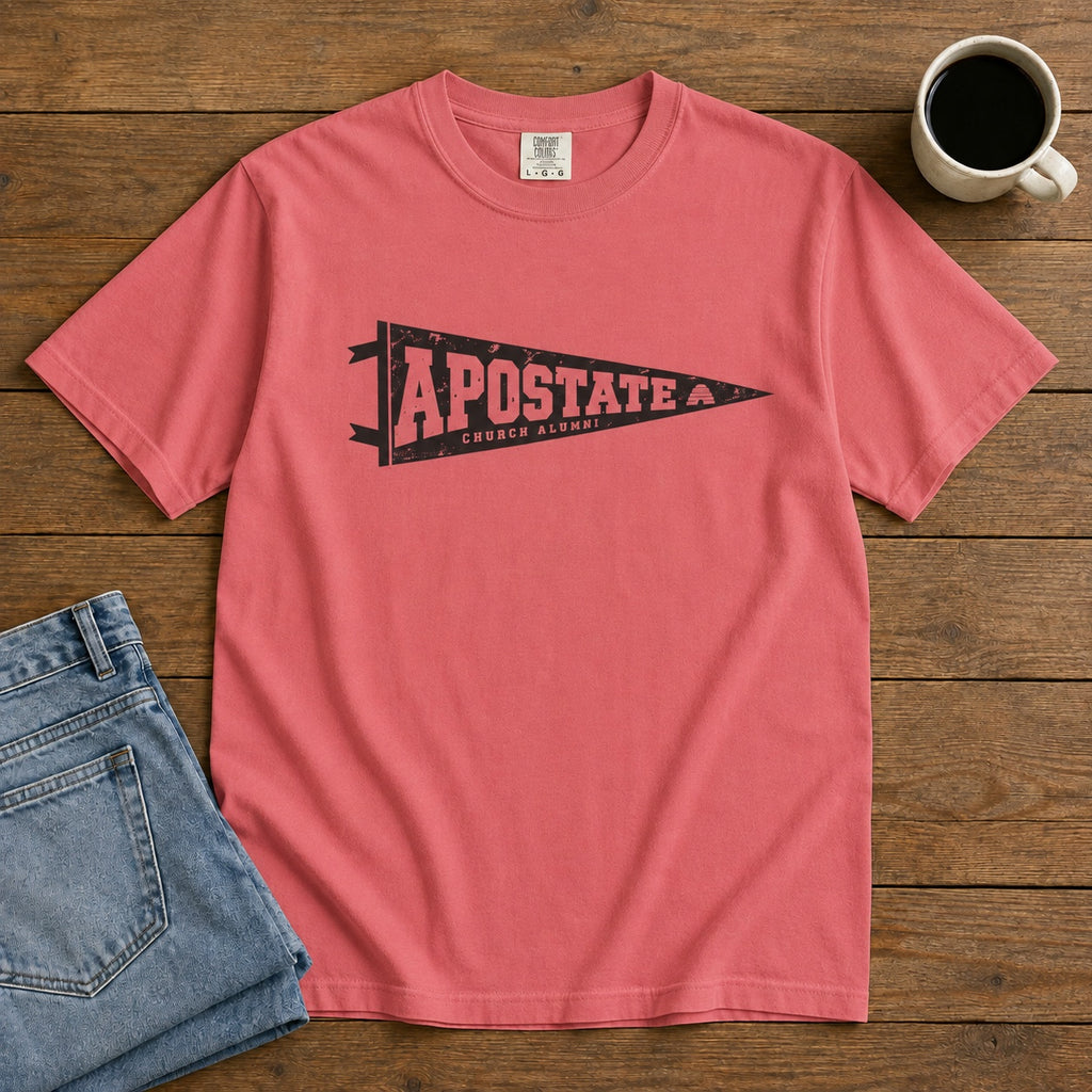 Apostate Pennant T-Shirt | Comfort Colors 1717 | CAA