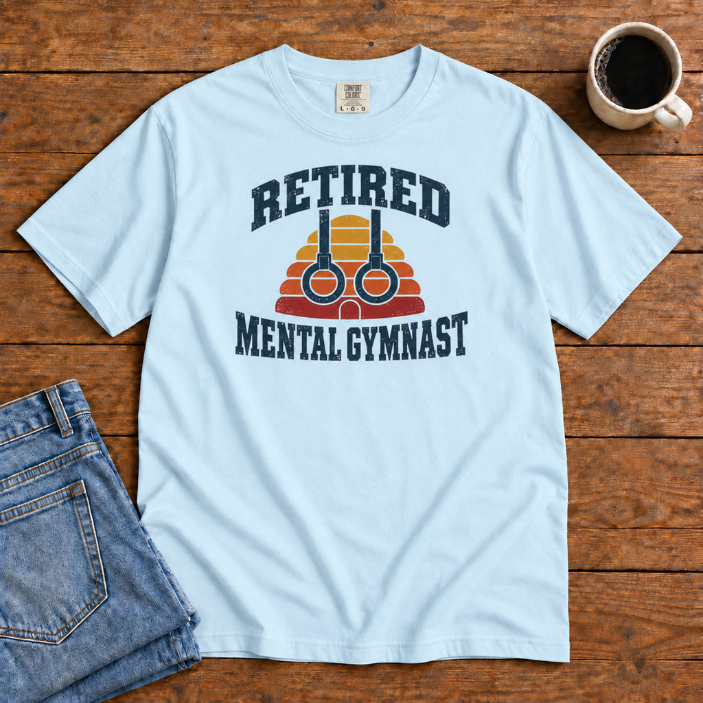 Retired Mental Gymnast T-Shirt | Comfort Colors 1717 | Church Alumni Association