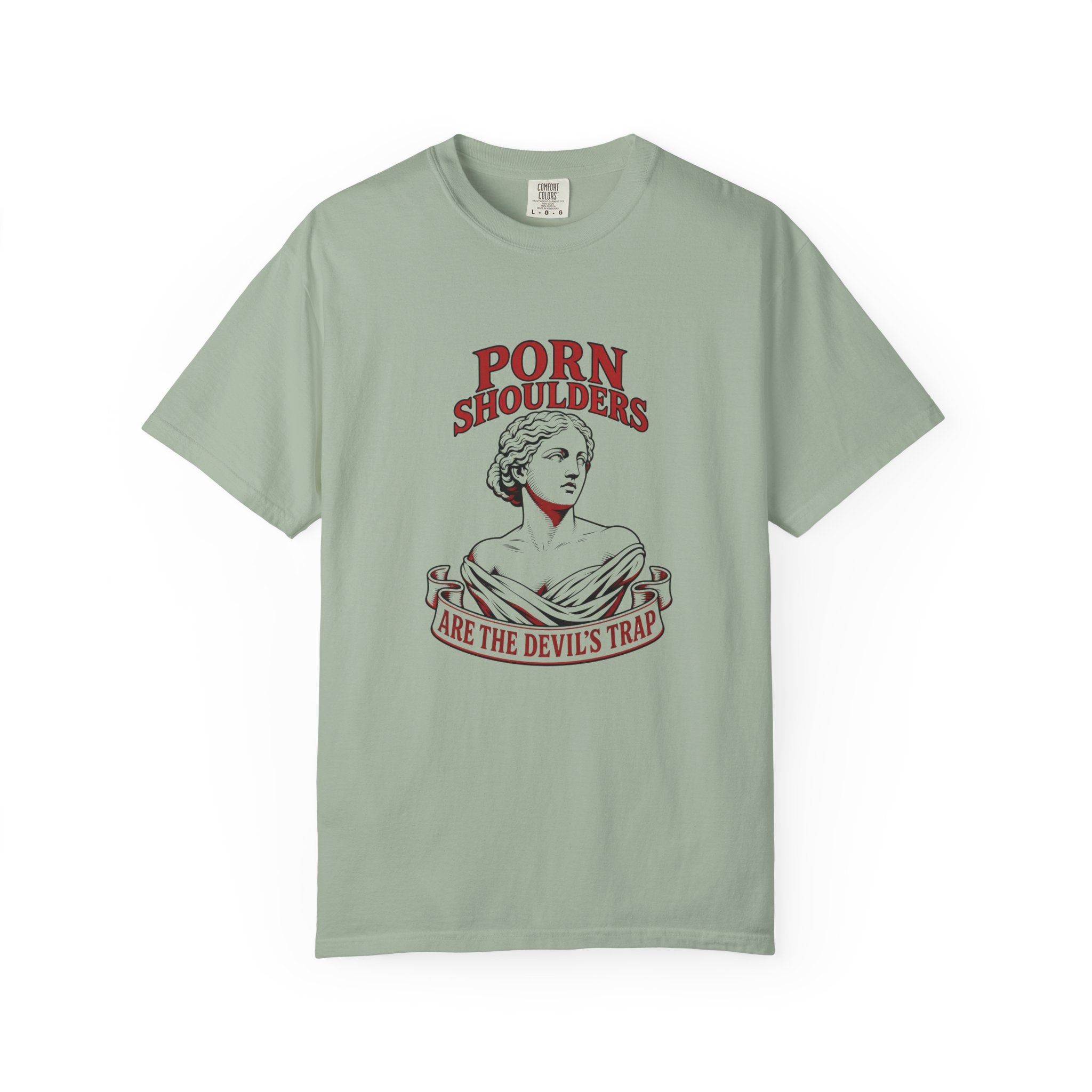 Porn Shoulders Are the Devil’s Trap T-Shirt | Comfort Colors 1717 | CAA