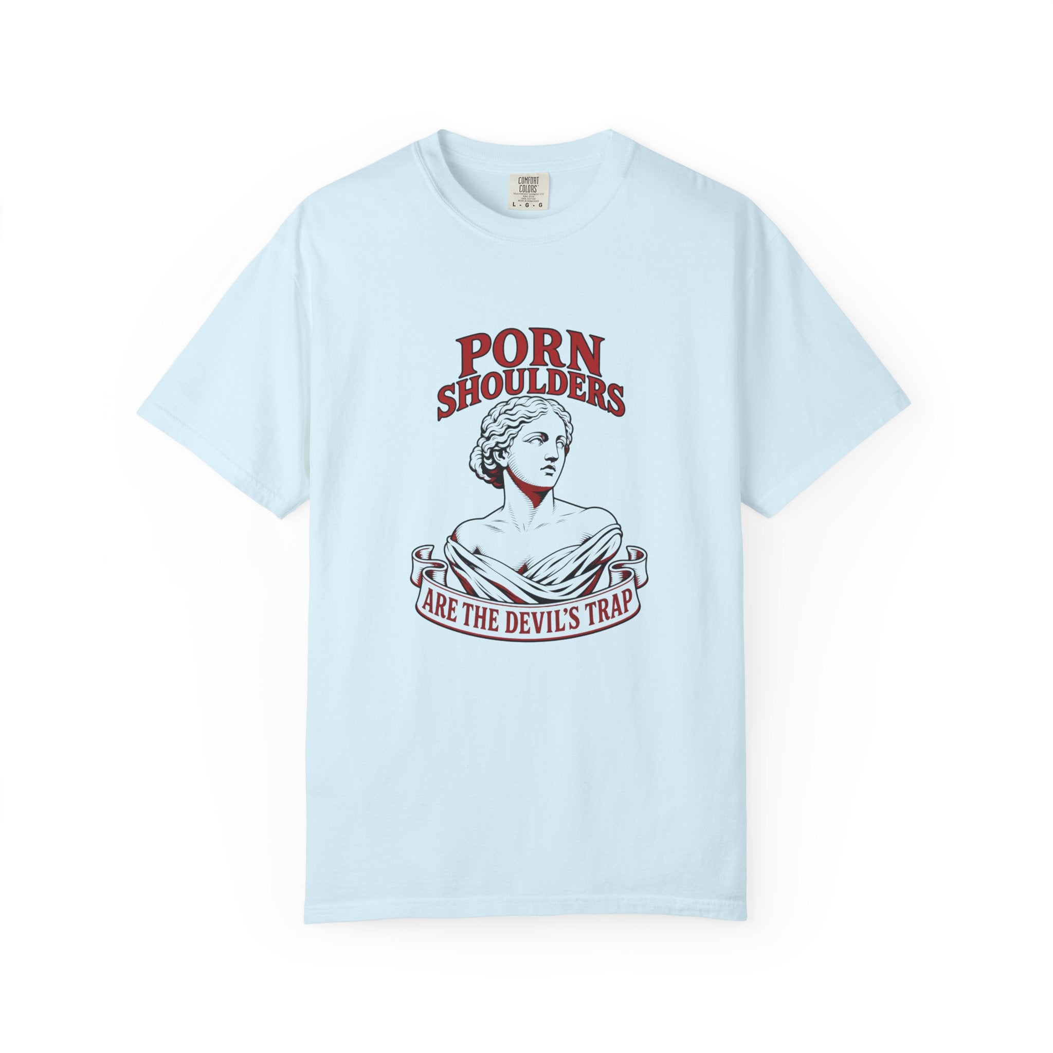 Porn Shoulders Are the Devil’s Trap T-Shirt | Comfort Colors 1717 | CAA