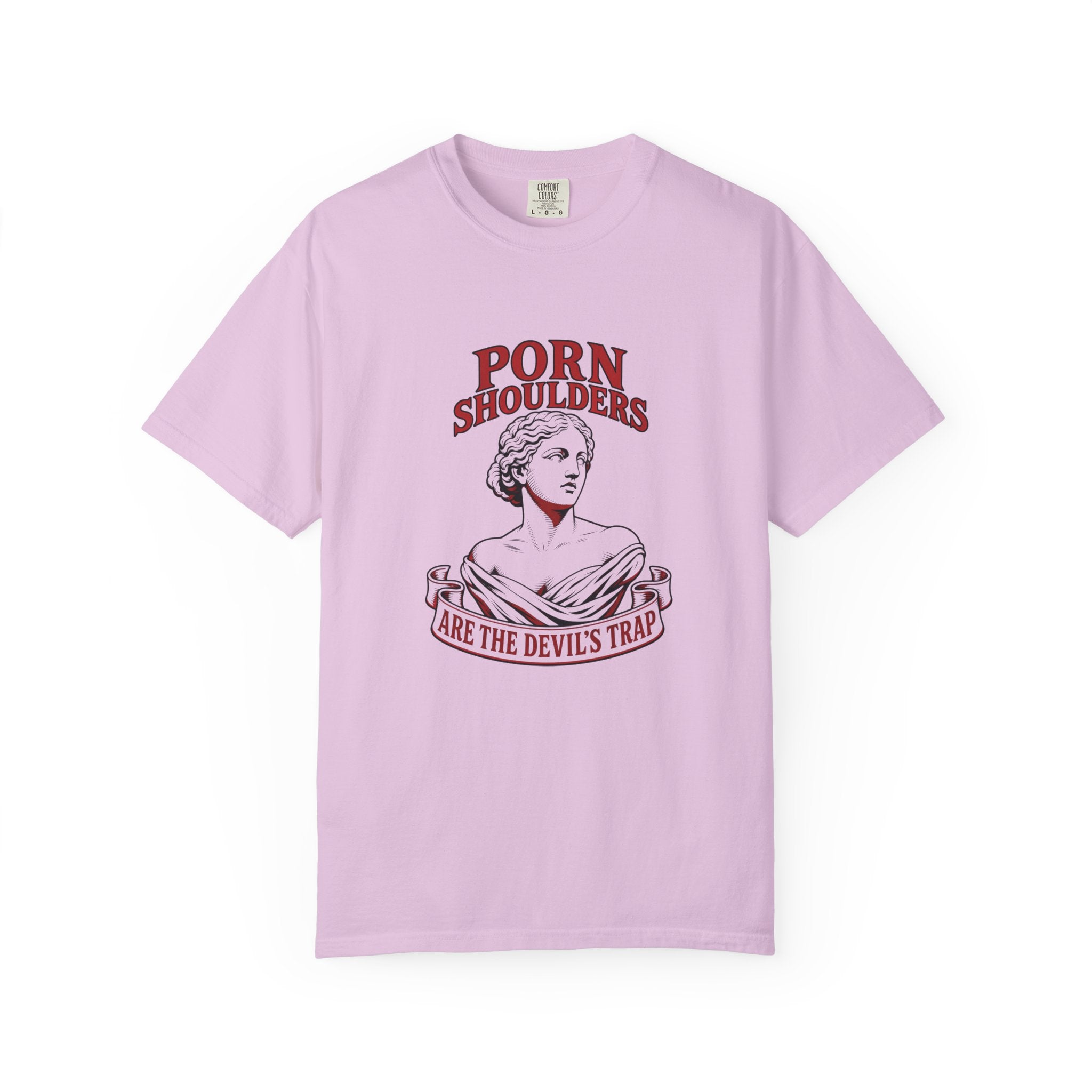 Porn Shoulders Are the Devil’s Trap T-Shirt | Comfort Colors 1717 | CAA