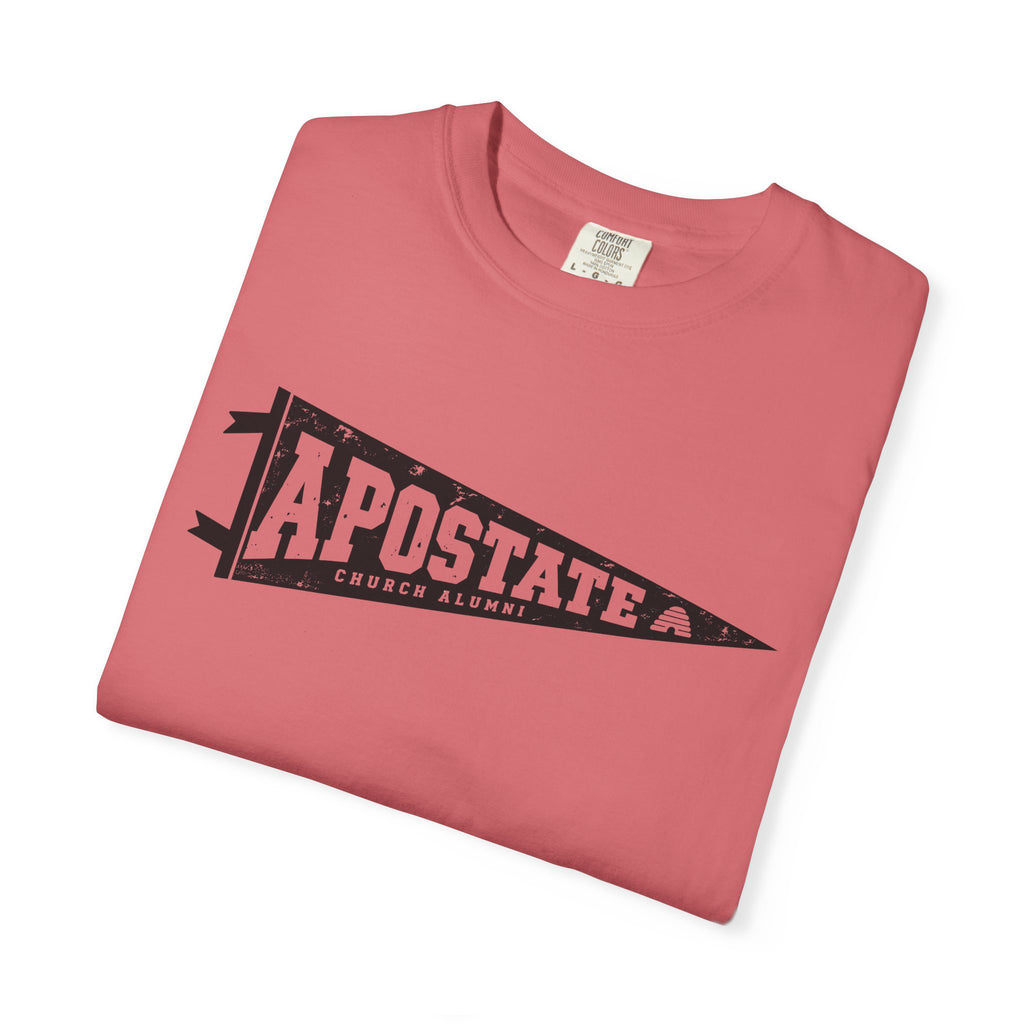 Apostate Pennant T-Shirt | Comfort Colors 1717 | CAA