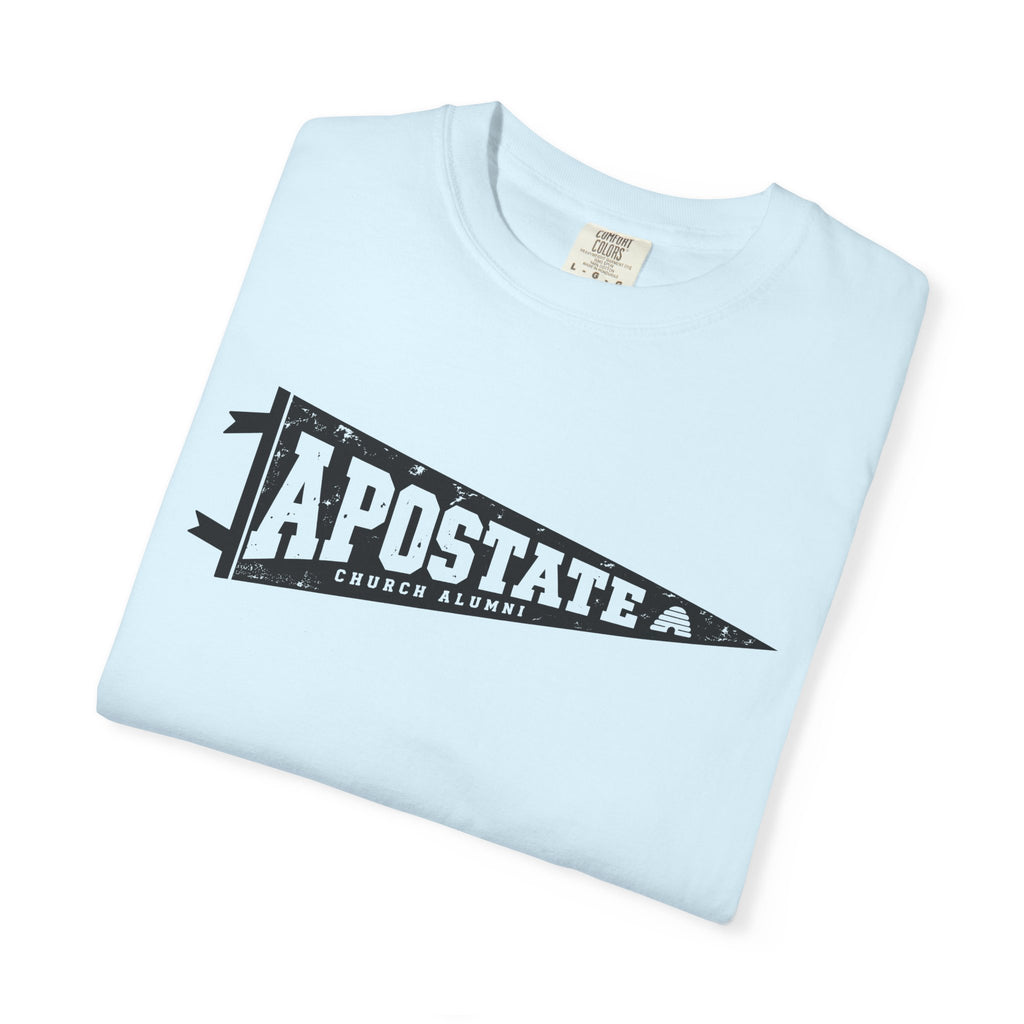 Apostate Pennant T-Shirt | Comfort Colors 1717 | CAA