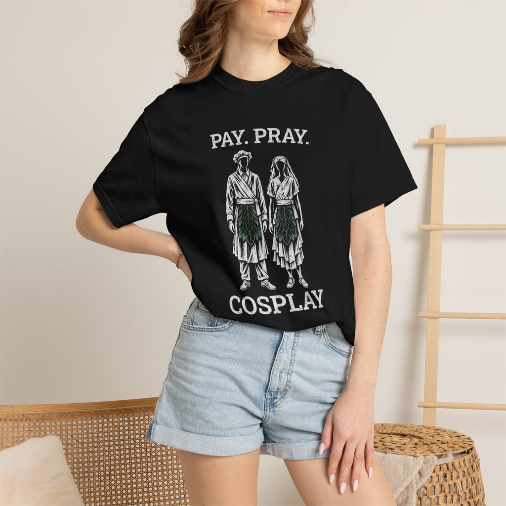 Pay. Pray. Cosplay. T-Shirt | Comfort Colors 1717 | CAA