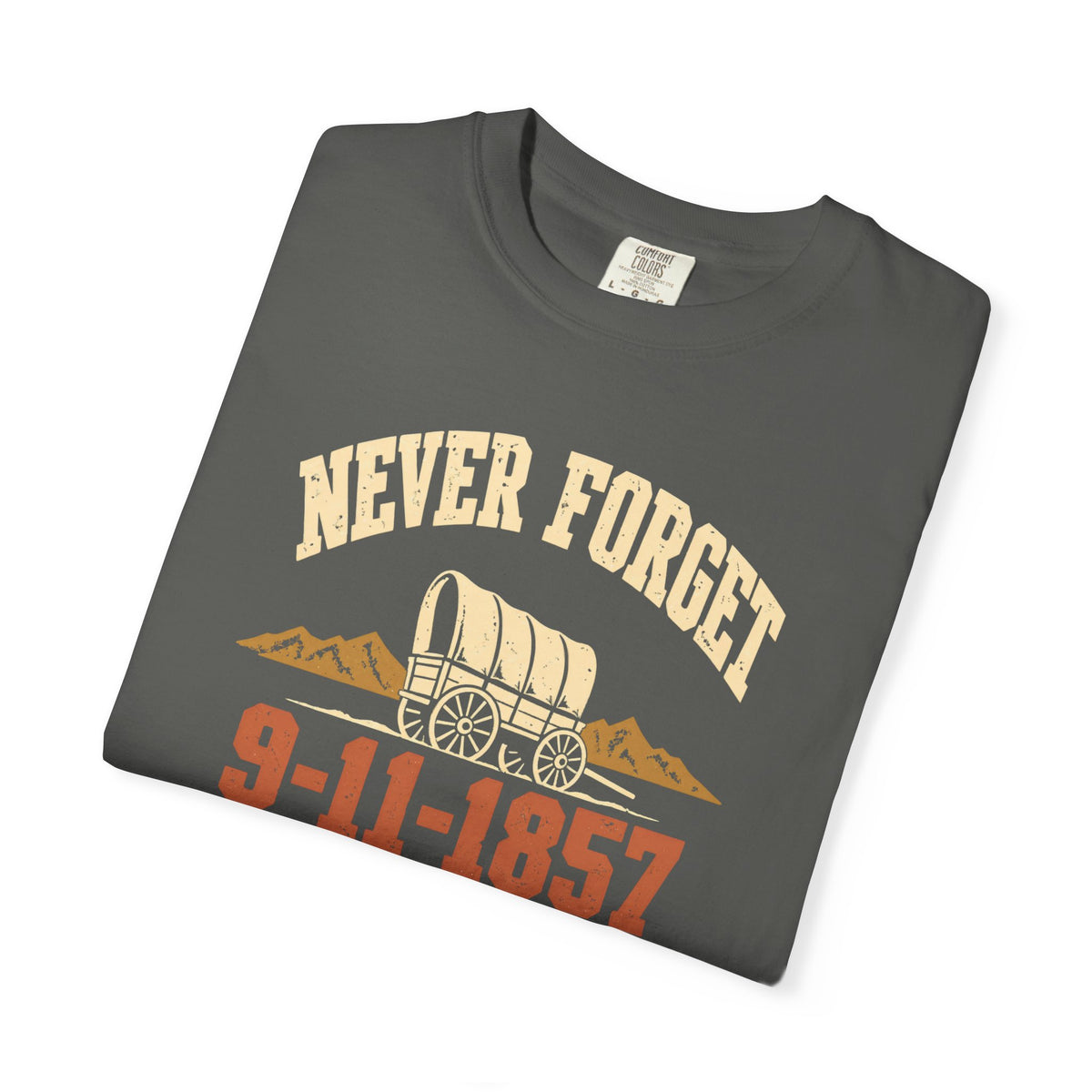 Never Forget 9-11-1857 Mountain Meadows T-Shirt | Comfort Colors 1717 | CAA
